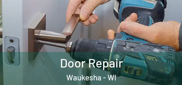  Door Repair Waukesha - WI