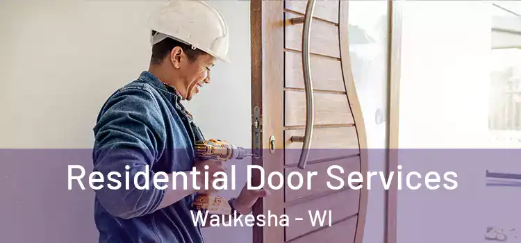  Residential Door Services Waukesha - WI