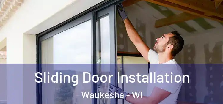 Sliding Door Installation Waukesha - WI